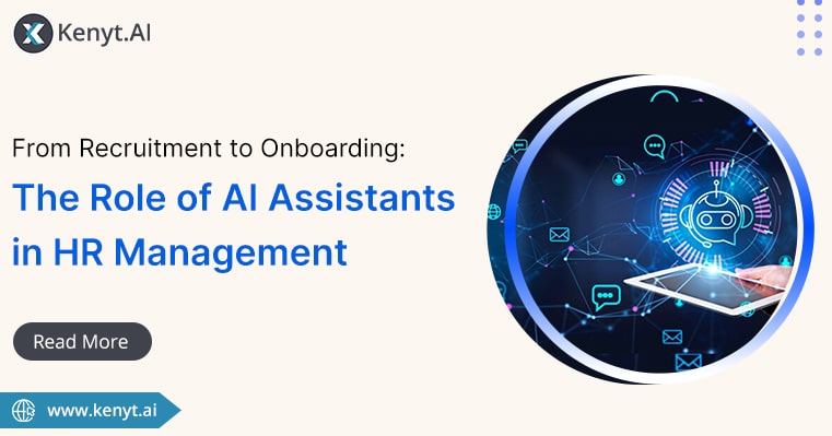 From Recruitment to Onboarding: The Role of AI Assistants in HR Management