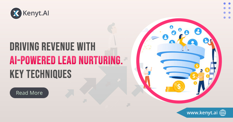 Driving Revenue with AI-Powered Lead Nurturing. Key Techniques