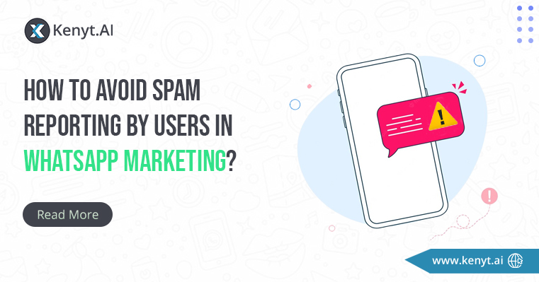 How to avoid spam reporting by users in WhatsApp marketing?