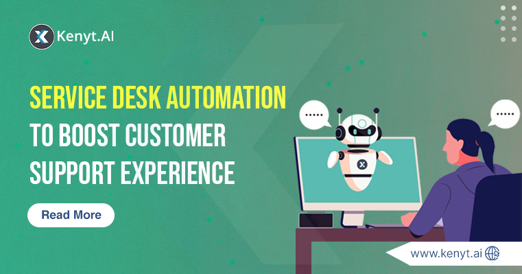 Service Desk Automation To Boost Customer Support Experience