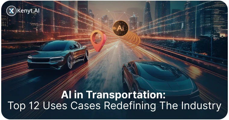 Top 12 Practical Use Cases Of AI In Transportation Industry (2025)